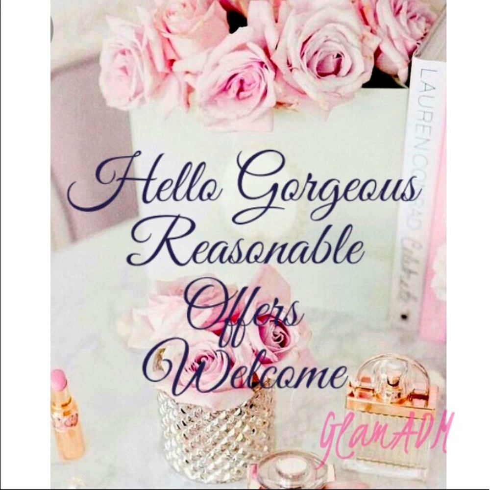 Hello Gorgeous Reasonable Offers Welcome